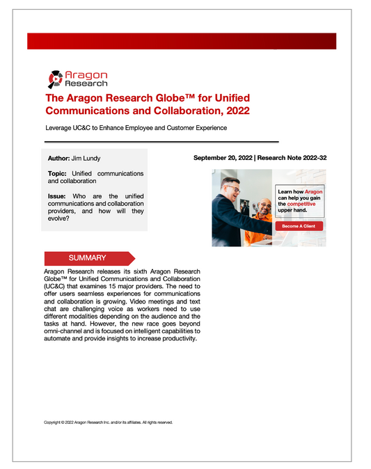 2022-32 The Aragon Research Globe for Unified Communications and Collaboration