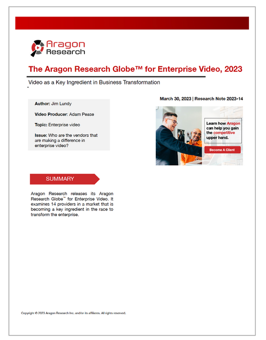 2023-14 The Aragon Research Globe for Enterprise Video, 2023