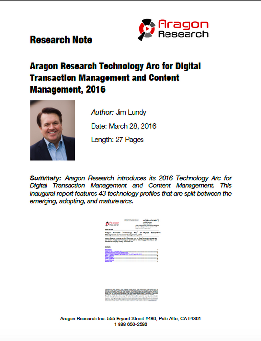 Aragon Research Technology Arc™ for Digital Transaction Management and Content Management, 2016