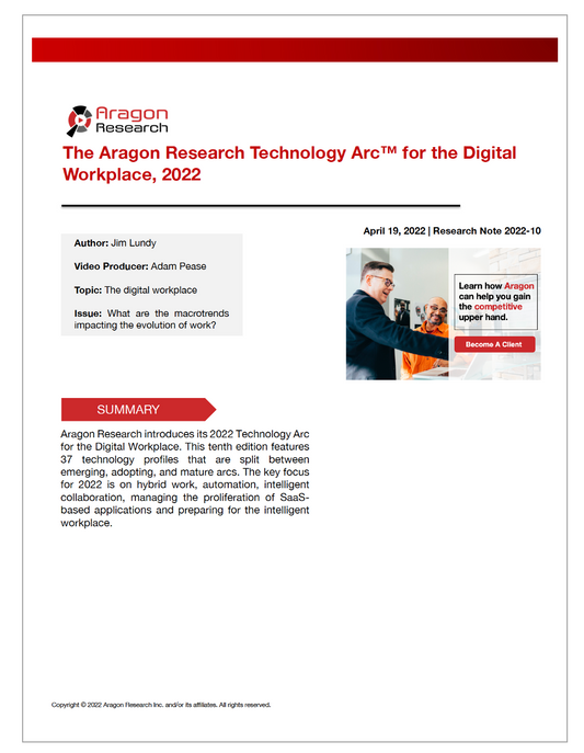 2022-10 The Aragon Research Technology Arc™ for the Digital Workplace, 2022